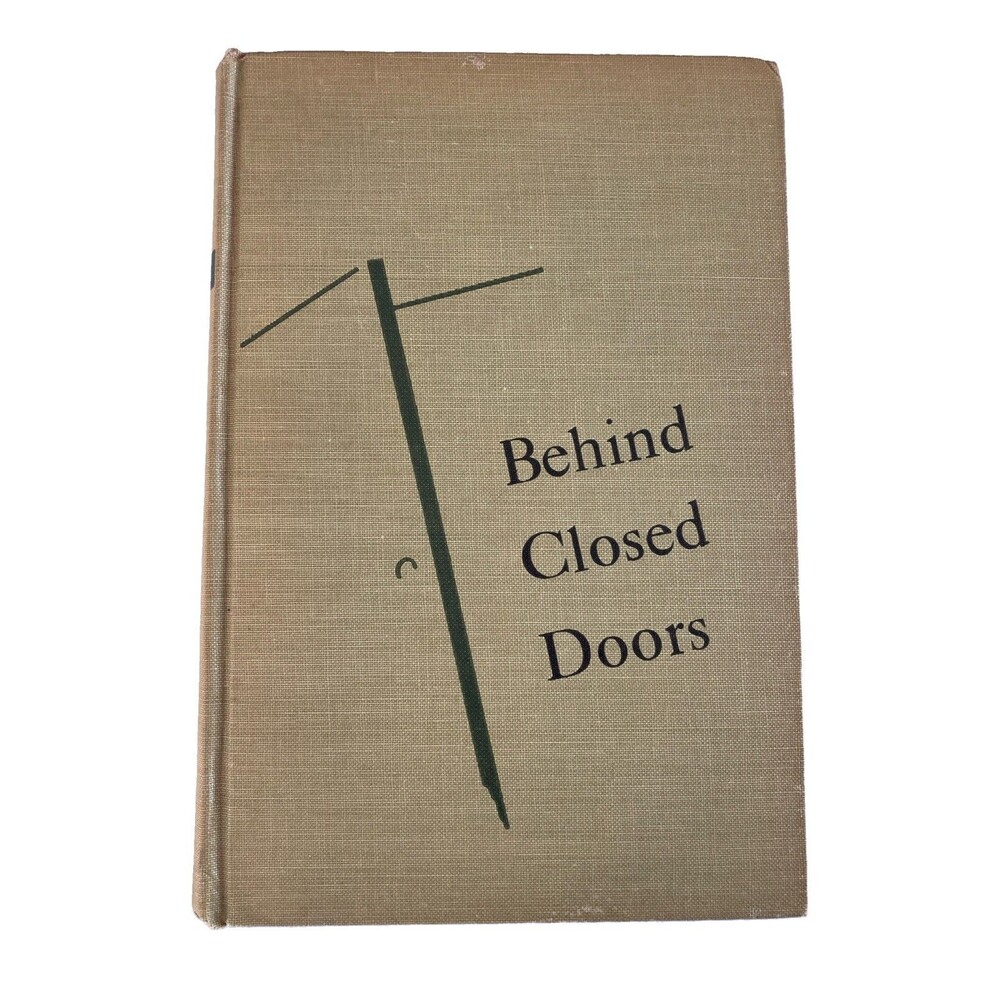 Behind Closed Doors By Ellis M. Zacharias - Hardcover 1950